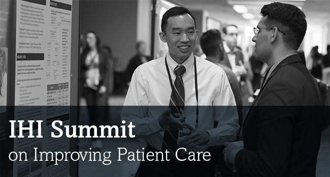 IHI Summit on Improving Patient Care | ihi.org/Summit